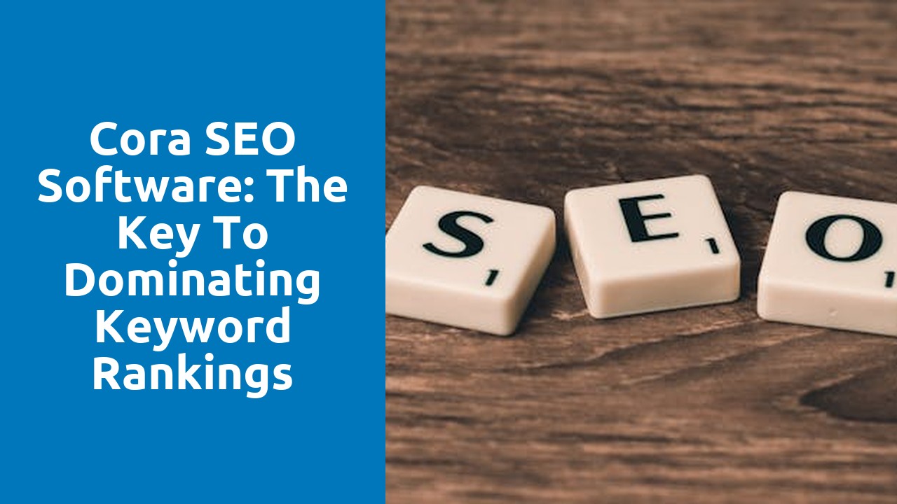 Cora SEO Software: The Key to Dominating Keyword Rankings