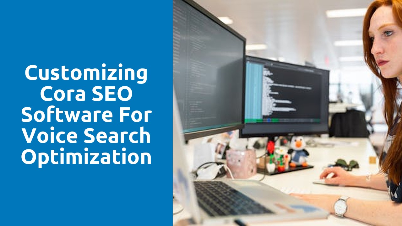 Customizing Cora SEO software for voice search optimization