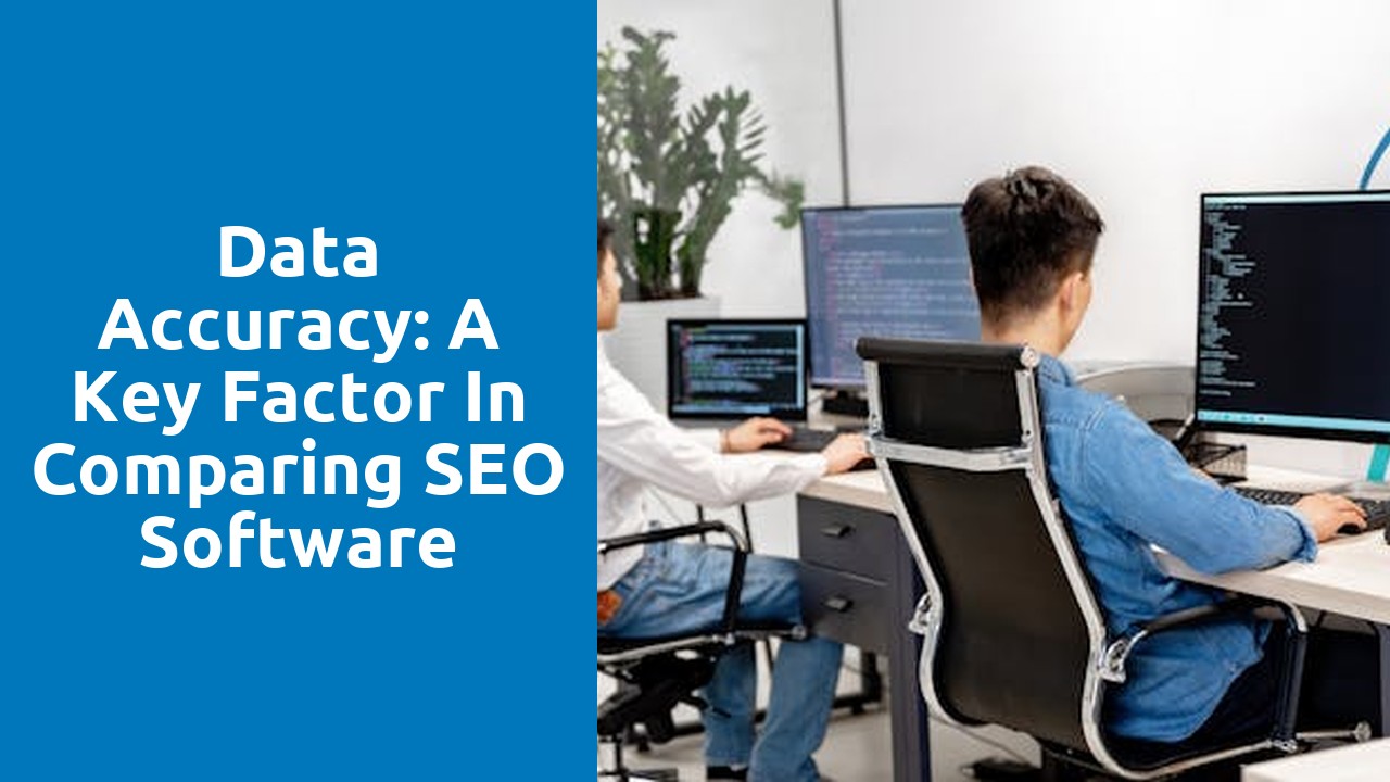 Data Accuracy: A Key Factor in Comparing SEO Software