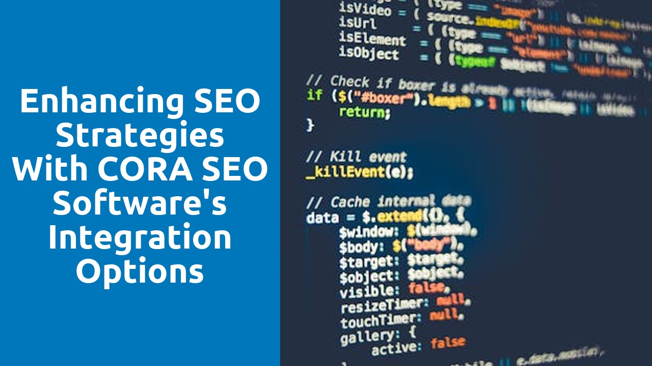 Enhancing SEO Strategies with CORA SEO Software’s Integration Options