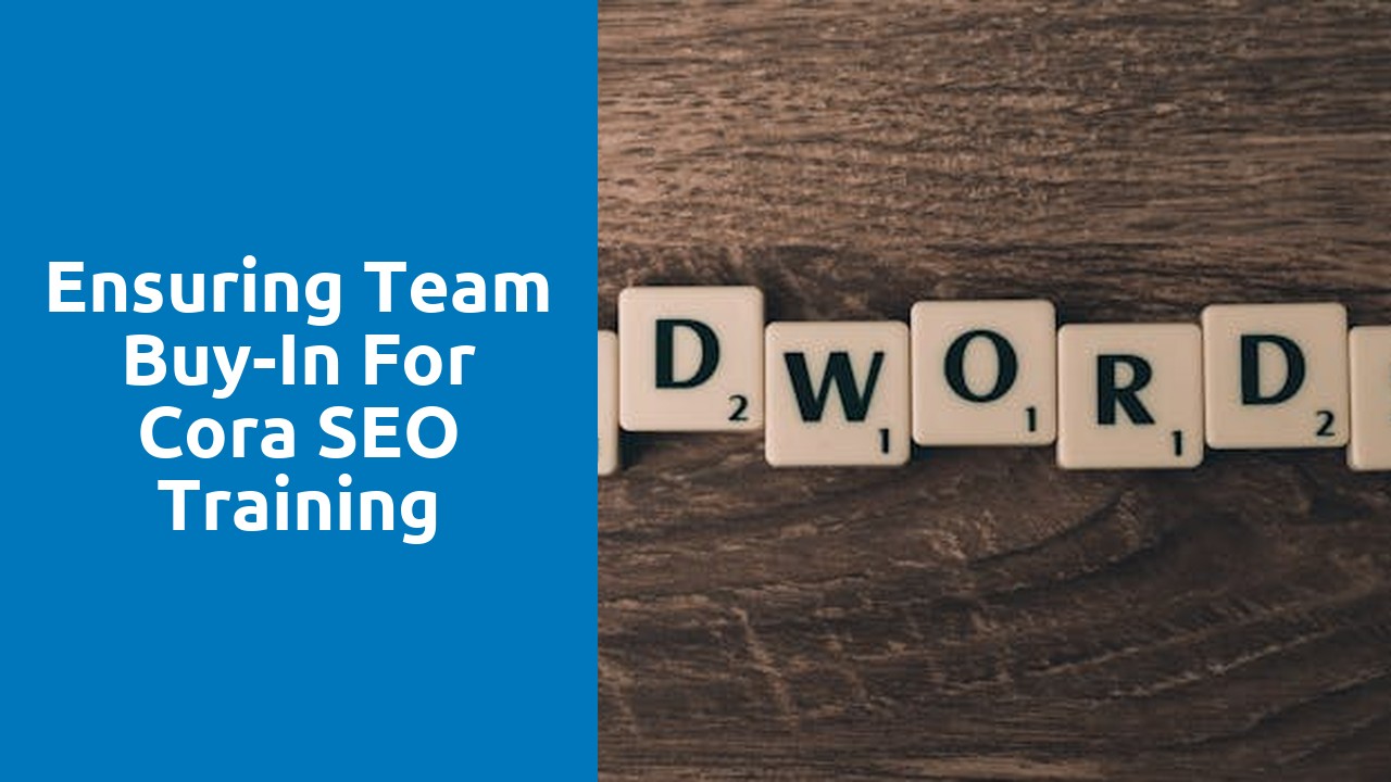 Ensuring Team Buy-In for Cora SEO Training