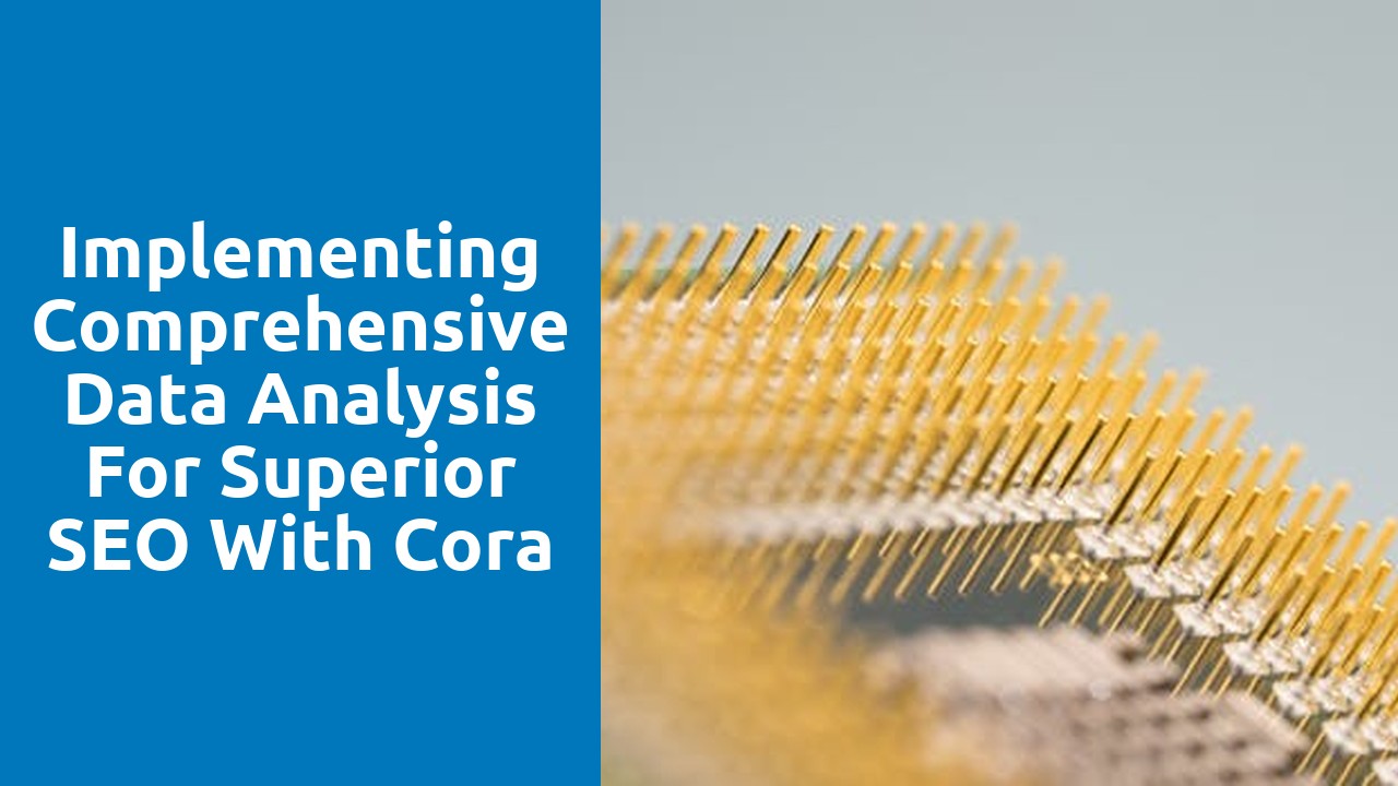 Implementing Comprehensive Data Analysis for Superior SEO with Cora