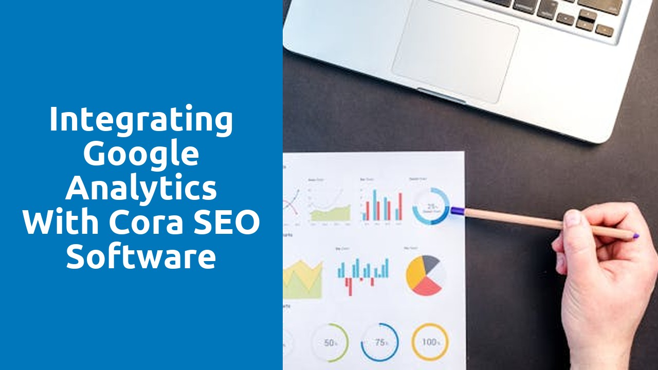 Integrating Google Analytics with Cora SEO Software