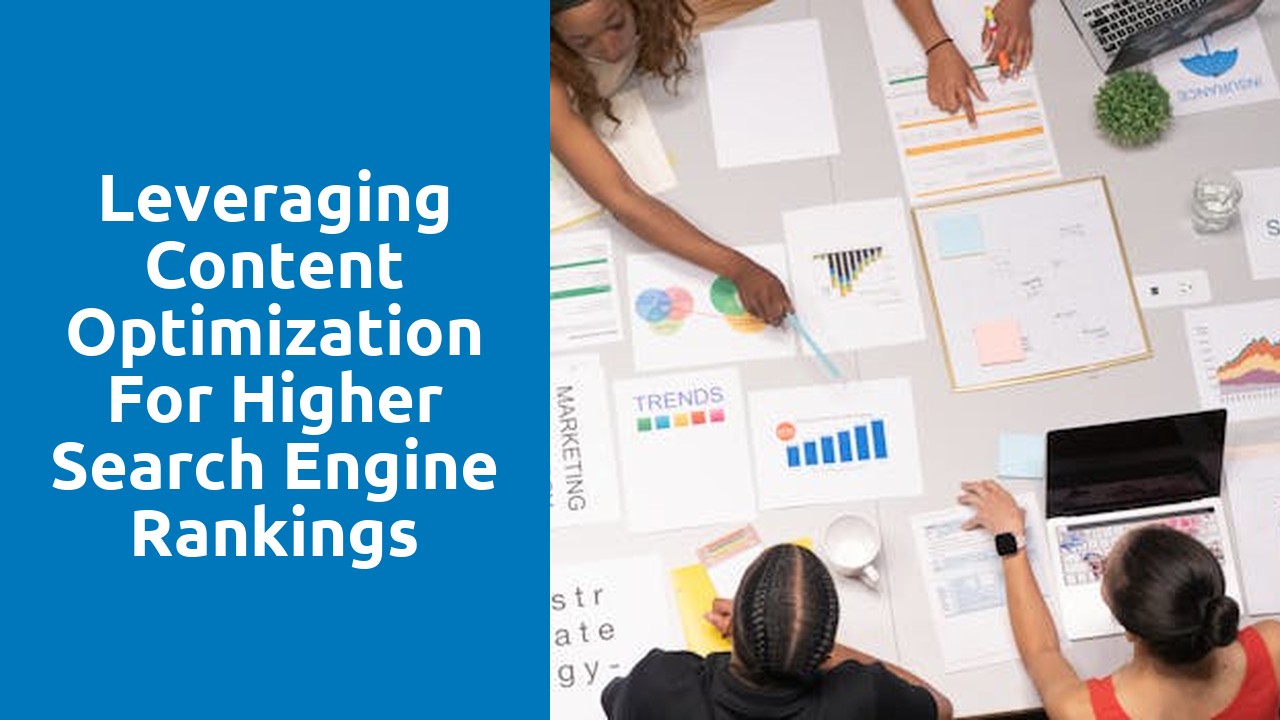 Leveraging Content Optimization for Higher Search Engine Rankings