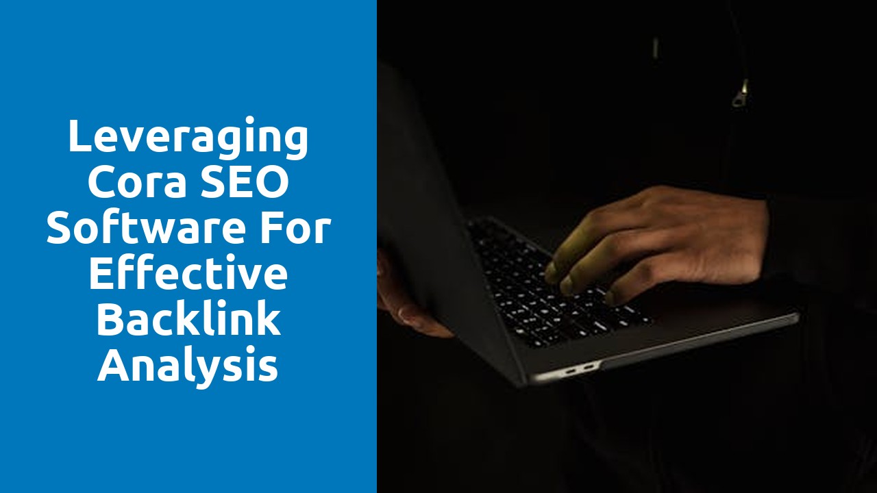 Leveraging Cora SEO Software for Effective Backlink Analysis