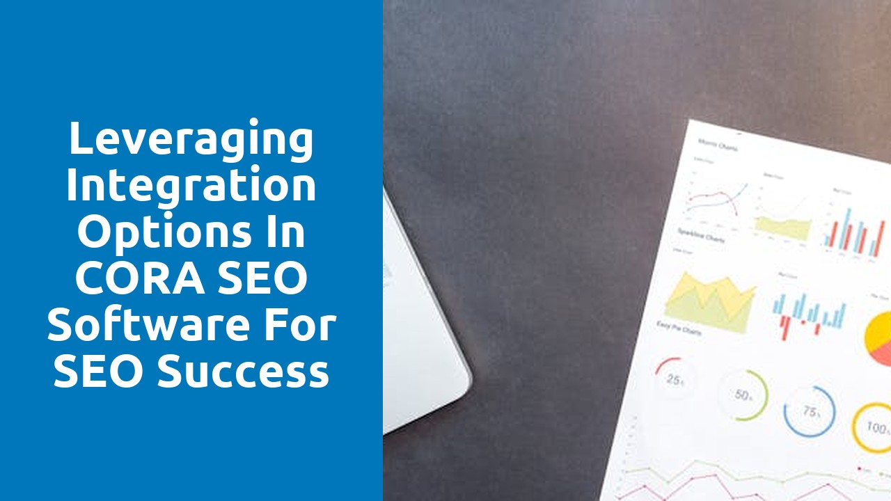 Leveraging Integration Options in CORA SEO Software for SEO Success