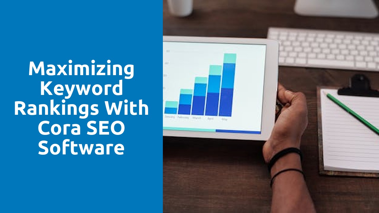 Maximizing Keyword Rankings with Cora SEO Software