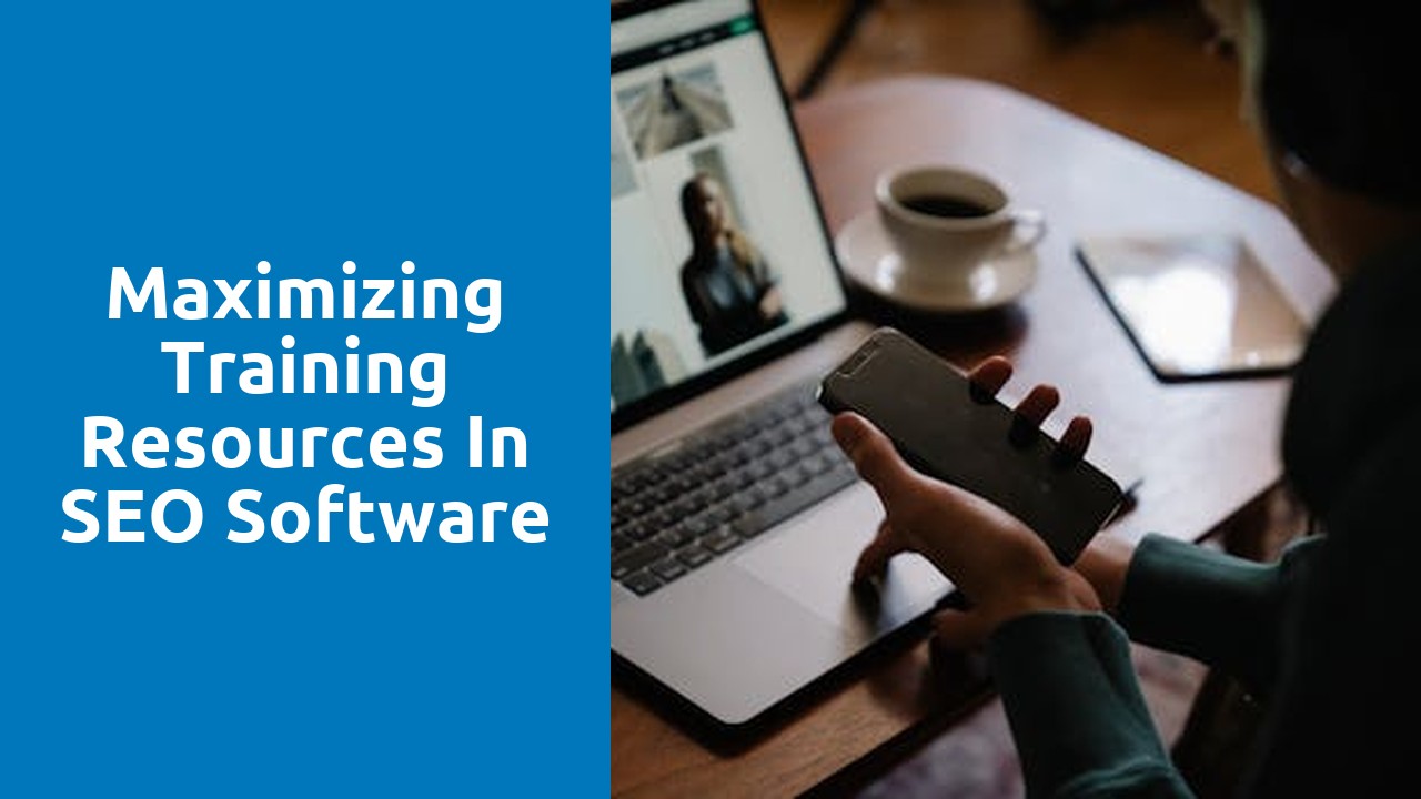 Maximizing Training Resources in SEO Software