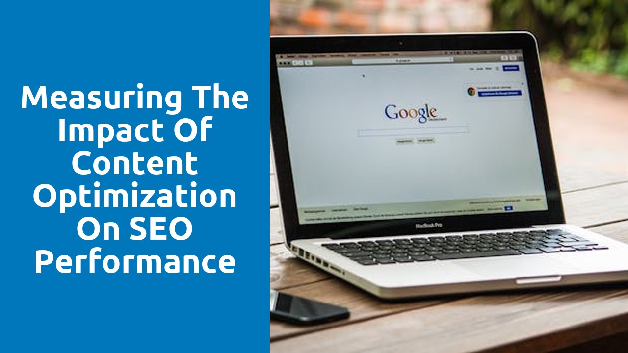 Measuring the Impact of Content Optimization on SEO Performance