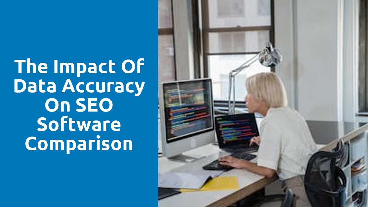 The Impact of Data Accuracy on SEO Software Comparison