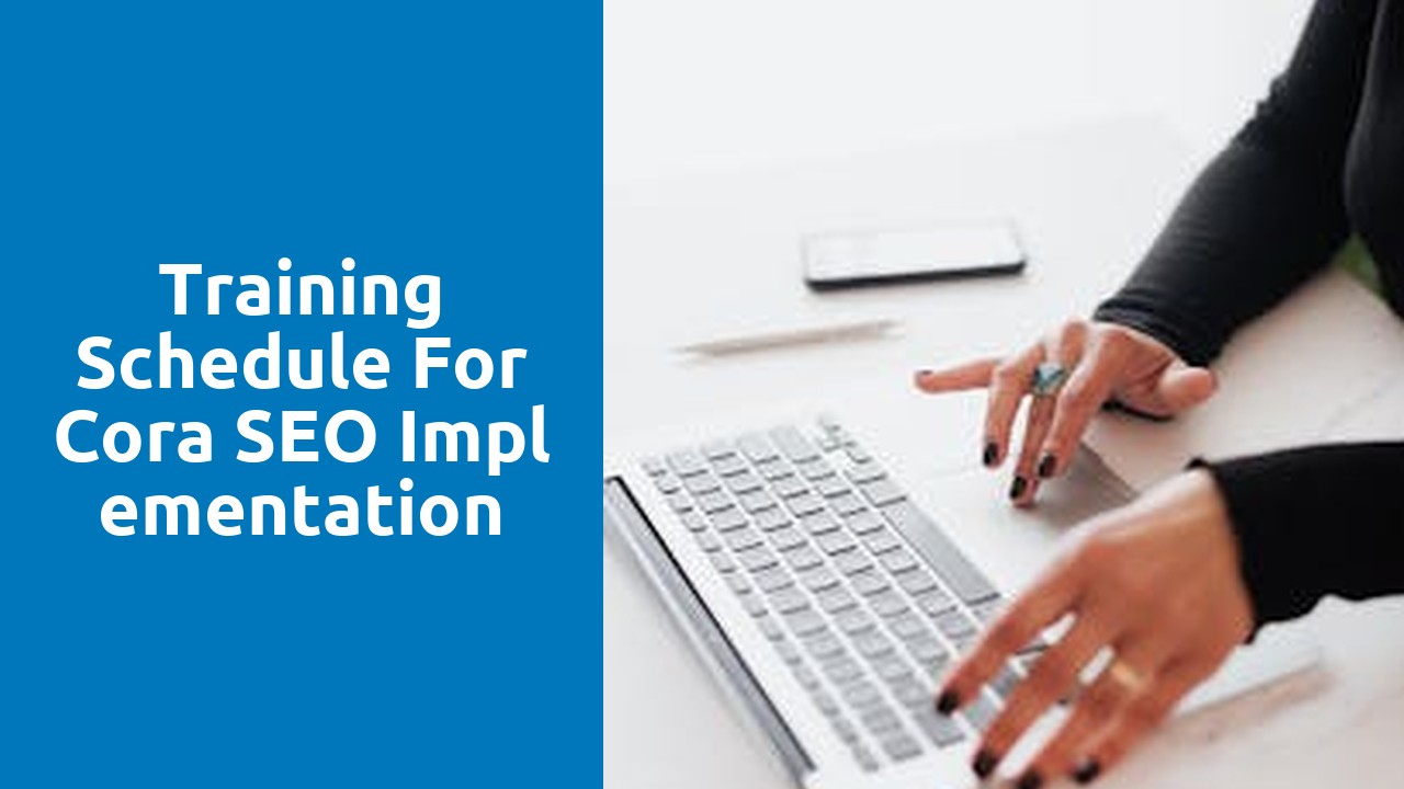 Training Schedule for Cora SEO Implementation