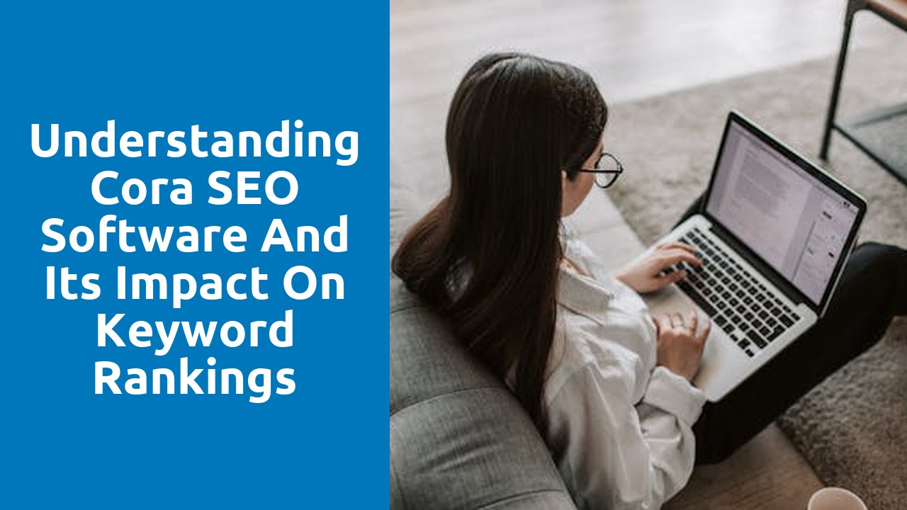 Understanding Cora SEO Software and Its Impact on Keyword Rankings