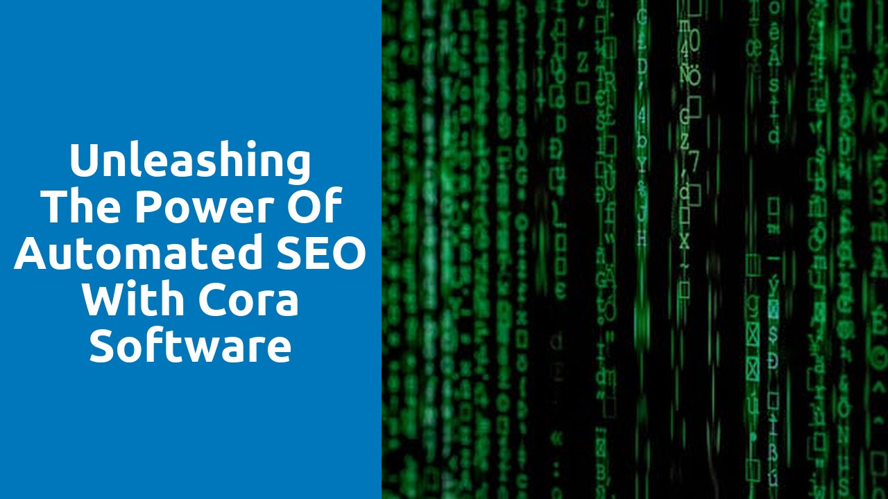 Unleashing the Power of Automated SEO with Cora Software